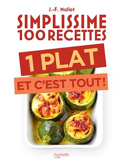 Télécharger le livre :  Simplissime 100 recettes : 1 plat et c'est tout