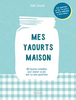Télécharger le livre :  Mes yaourts Maison