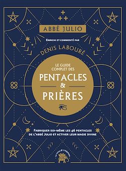 Télécharger le livre :  Abbé Julio : Le guide complet des pentacles & prières