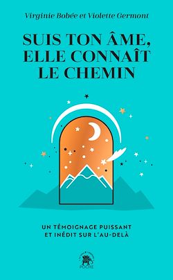 Télécharger le livre :  Suis ton âme, elle connait le chemin