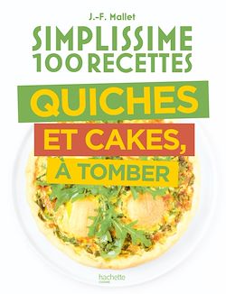 Télécharger le livre :  Simplissime 100 recettes Quiches et Cakes à tomber