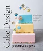 Download this eBook Cake design premiers pas