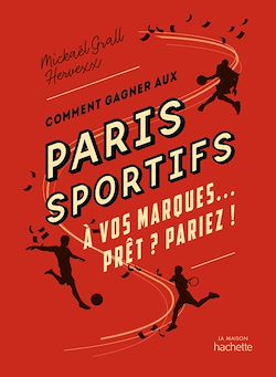 Télécharger le livre :  Comment gagner aux paris sportifs