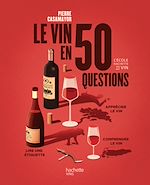 Télécharger le livre :  Le vin en 50 questions