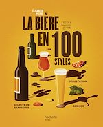 Télécharger le livre :  La bière en 100 styles
