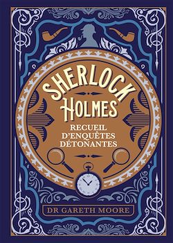Télécharger le livre :  Sherlock Holmes - recueil d'enquêtes détonantes