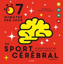 Télécharger le livre :  7 minutes par jour de sport cérébral Tome 2