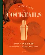 Download this eBook Le grand cours de cocktails