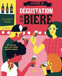Télécharger le livre :  Ateliers de dégustation de la bière