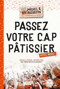 Télécharger le livre :  Passez votre C.A.P pâtissier avec nous !
