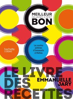 Télécharger le livre :  Le livre des recettes C'est meilleur quand c'est bon