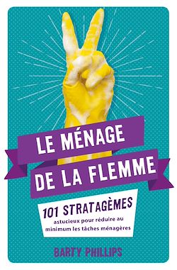 Télécharger le livre :  Le ménage de la flemme