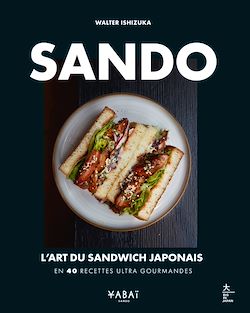 Télécharger le livre :  Sando : l'art du sandwich japonais