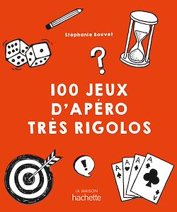 Télécharger le livre :  100 jeux d'apéro très rigolos