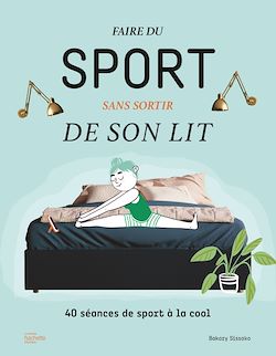 Télécharger le livre :  Faire du sport sans sortir de son lit