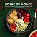 Télécharger le livre :  Bowls du Monde