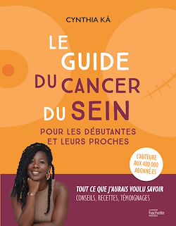Télécharger le livre :  Le guide du cancer du sein pour les débutantes et leurs proches