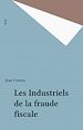 Télécharger le livre :  Les Industriels de la fraude fiscale