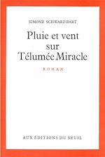 Télécharger le livre :  Pluie et Vent sur Télumée Miracle