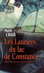 Télécharger le livre :  Les Lauriers du lac de Constance. Chronique d'une collaboration