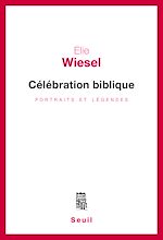 Télécharger le livre :  Célébration biblique. Portraits et légendes