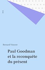 Download this eBook Paul Goodman et la reconquête du présent
