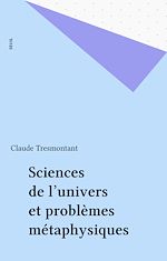 Download this eBook Sciences de l'univers et problèmes métaphysiques