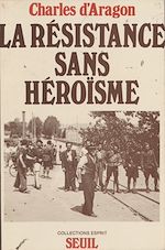 Download this eBook La Résistance sans héroïsme