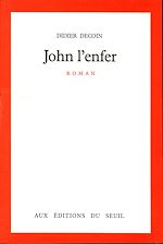 Télécharger le livre :  John l'enfer - Prix Goncourt 1977