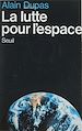 Télécharger le livre :  La Lutte pour l'espace