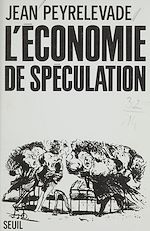 Download this eBook L'Économie de spéculation