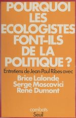 Télécharger le livre :  Pourquoi les écologistes font-ils de la politique ?