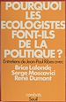 Télécharger le livre :  Pourquoi les écologistes font-ils de la politique ?