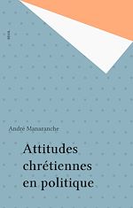 Télécharger le livre :  Attitudes chrétiennes en politique