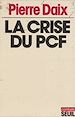 Télécharger le livre :  La Crise du P.C.F.