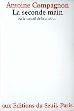 Télécharger le livre :  La Seconde main ou le Travail de la citation