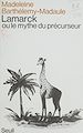 Télécharger le livre :  Lamarck ou le Mythe du précurseur