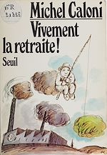 Télécharger le livre :  Vivement la retraite !