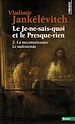 Télécharger le livre :  Le Je-ne-sais-quoi et le Presque-rien. La Méconnaissance, le Malentendu