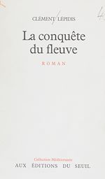 Download this eBook La Conquête du fleuve