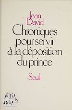 Download this eBook Chroniques pour servir à la déposition du prince