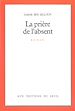 Télécharger le livre :  La Prière de l'absent