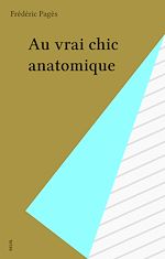 Download this eBook Au vrai chic anatomique