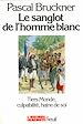 Télécharger le livre :  Le Sanglot de l'homme blanc. Tiers monde, culpabilité, haine de soi