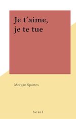 Download this eBook Je t'aime, je te tue