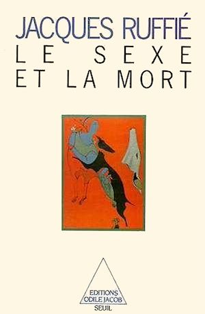 Téléchargez le livre :  Le Sexe et la Mort