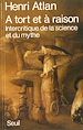 Télécharger le livre :  A tort et à raison. Intercritique de la science et du mythe