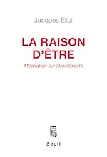 Télécharger le livre :  La Raison d'être. Méditation sur l'Ecclésiaste