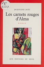Download this eBook Les Carnets rouges d'Alma
