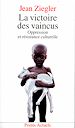 Télécharger le livre :  La Victoire des vaincus. Oppression et résistance culturelle